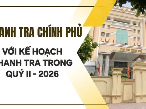 Quý II/2026: Thanh tra Chính phủ tiến hành thanh tra tại tỉnh Cà Mau